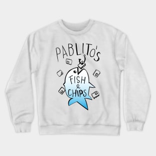 Pablito's Fish and Chips Crewneck Sweatshirt